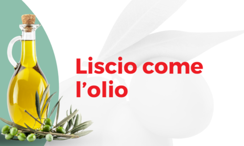olio Liscio come l’olio